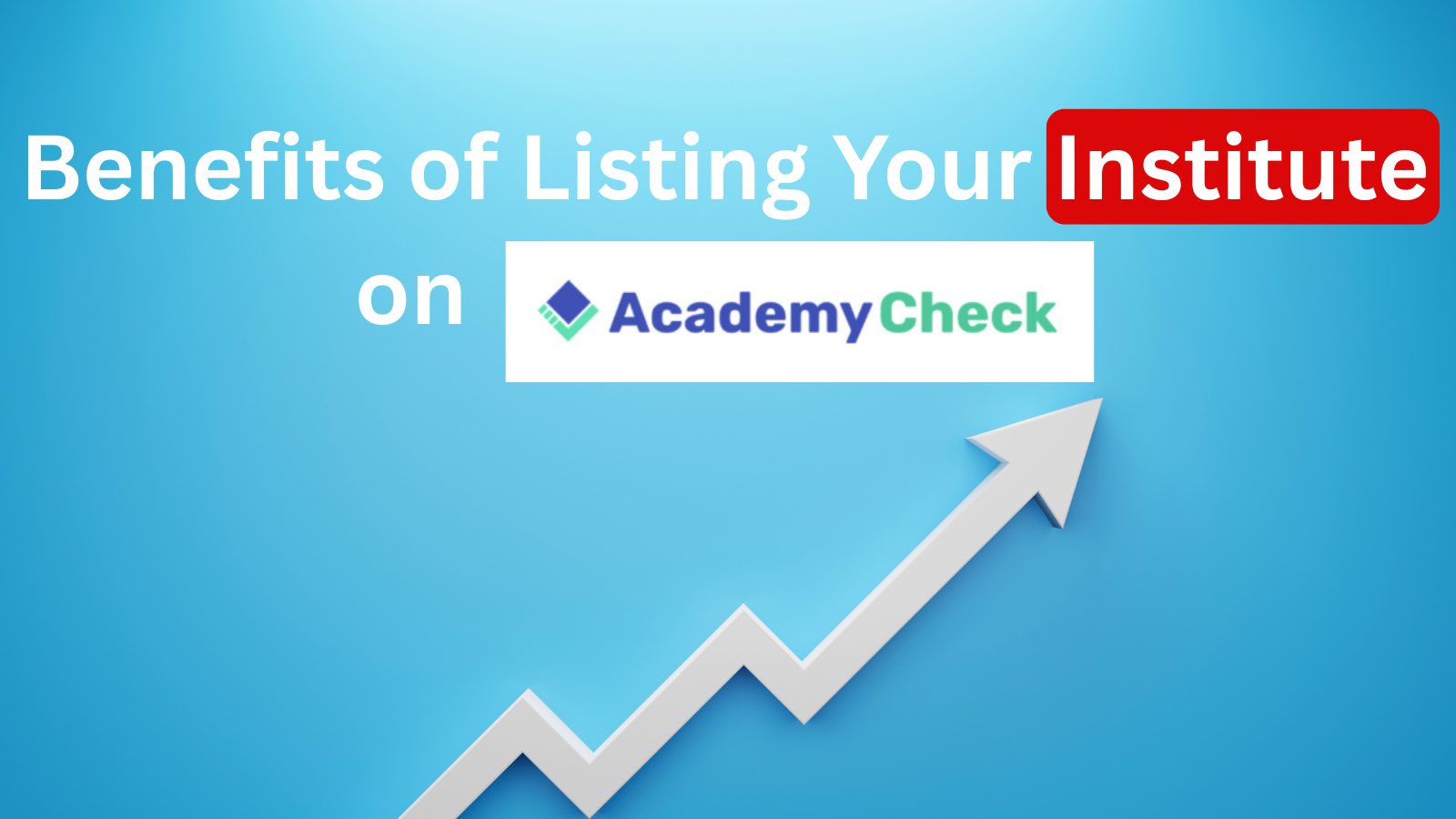 Benefits of Listing Your Institute on AcademyCheck